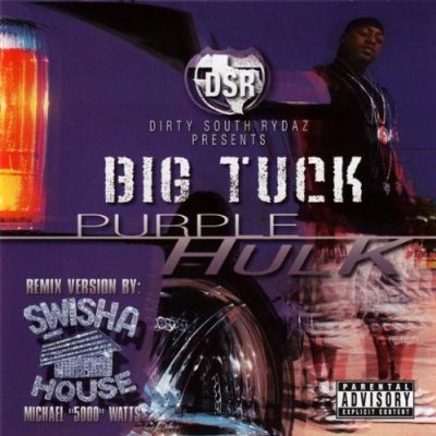 Big Tuck – Purple Hulk (Chopped & Screwed CD) (2004) (FLAC + 320 kbps)