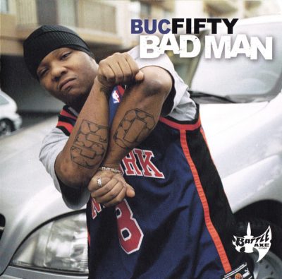 Buc Fifty – Bad Man (CD) (2002) (FLAC + 320 kbps)