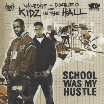 Kidz In The Hall – School Was My Hustle (CD) (2006) (FLAC + 320 kbps)