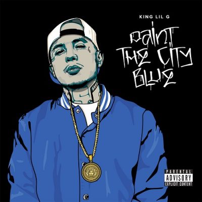 King Lil G – Paint The City Blue (WEB) (2018) (FLAC + 320 kbps)