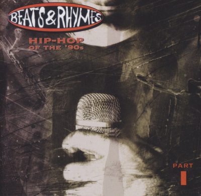 VA – Beats & Rhymes: Hip-Hop Of The ’90s, Part I (CD) (1997) (FLAC + 320 kbps)