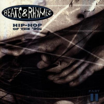 VA – Beats & Rhymes: Hip-Hop Of The ’90s, Part II (CD) (1997) (FLAC + 320 kbps)