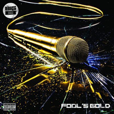 Big B – Fool’s Gold (CD) (2013) (FLAC + 320 kbps)