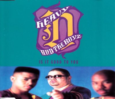 Heavy D. & The Boyz – Is It Good To You (CDS) (1991) (FLAC + 320 kbps)