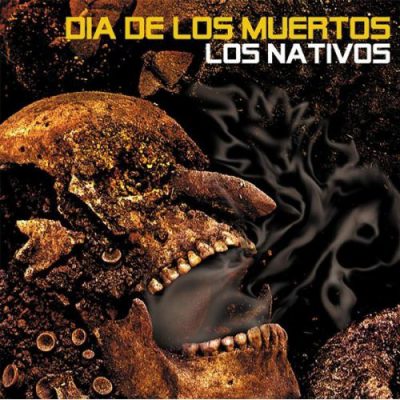 Los Nativos – Dia De Los Muertos (CD) (2003) (FLAC + 320 kbps)