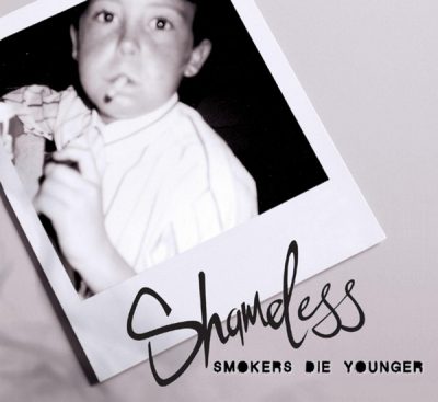 Shameless – Smokers Die Younger (CD) (2007) (FLAC + 320 kbps)
