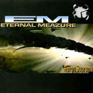 Eternal Meazure ‎- Reign Supreme (CDM) (1999) (VBR V0)