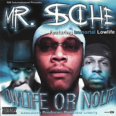 Mr. Sche Featuring Immortal Lowlife – Lowlife Or Nolife (CD) (2002) (320 kbps)