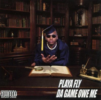 Playa Fly – Da Game Owe Me (CD) (1999) (FLAC + 320 kbps)