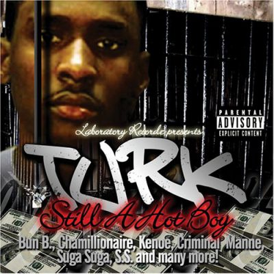 Turk – Still A Hot Boy (CD) (2005) (FLAC + 320 kbps)