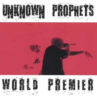 Unknown Prophets – World Premier (CD) (2001) (FLAC + 320 kbps)