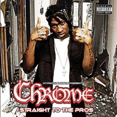 Chrome – Straight To The Pros (CD) (2005) (FLAC + 320 kbps)