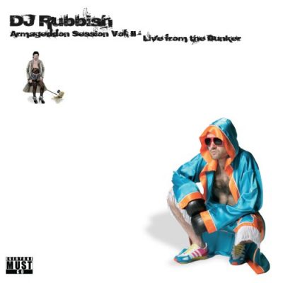 DJ Rubbish – Armageddon Session Vol. II: Live From The Bunker (CD) (2008) (FLAC + 320 kbps)