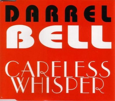 Darrel Bell – Careless Whisper (CDS) (1993) (FLAC + 320 kbps)