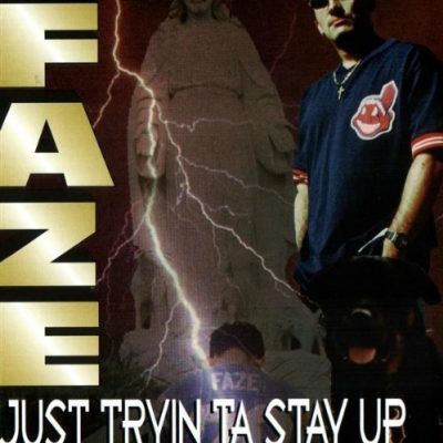 Faze – Just Tryin Ta Stay Up (CD) (1996) (FLAC + 320 kbps)