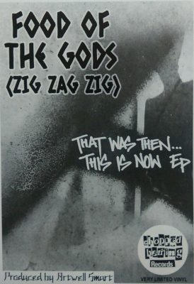 Food Of The Gods (Zig Zag Zig) – That Was Then… This Is Now EP (Vinyl) (2018) (FLAC + 320 kbps)
