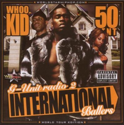 DJ Whoo Kid & 50 Cent – G-Unit Radio Part 2: International Ballers (CD) (2003) (FLAC + 320 kbps)