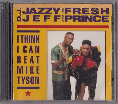 DJ Jazzy Jeff & The Fresh Prince – I Think I Can Beat Mike Tyson (Promo CDS) (1989) (320 kbps)