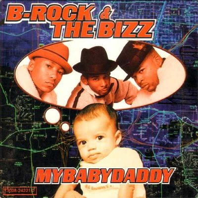 B-Rock & The Bizz – My Baby Daddy (Promo CDS) (1997) (FLAC + 320 kbps)
