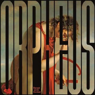 Hermit & The Recluse – Orpheus vs. The Sirens (WEB) (2018) (FLAC + 320 kbps)