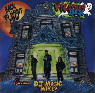 Vicious Base Featuring D.J. Magic Mike – Back To Haunt You (CD) (1991) (FLAC + 320 kbps)