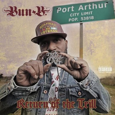 Bun B – Return Of The Trill (CD) (2018) (FLAC + 320 kbps)