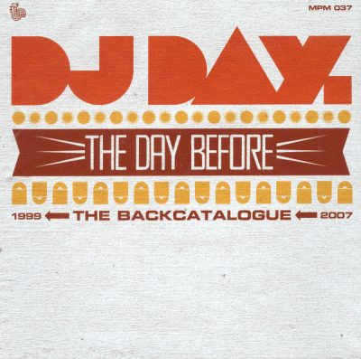 DJ Day – The Day Before (CD) (2007) (FLAC + 320 kbps)