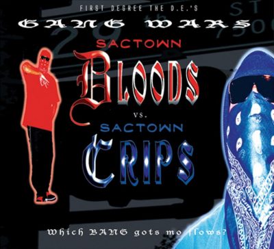 First Degree The D.E. – Gang Wars, Sactown Bloods And Crips (CD) (2005) (FLAC + 320 kbps)