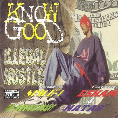 Know Good – Illegal Hustle (CD) (1998) (FLAC + 320 kbps)
