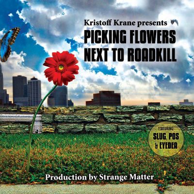 Kristoff Krane – Picking Flowers Next To Roadkill (CD) (2010) (FLAC + 320 kbps)