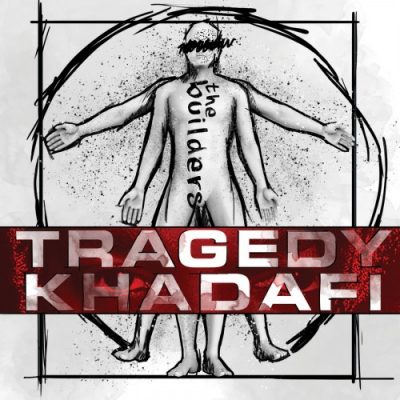 Tragedy Khadafi – The Builders (WEB) (2018) (320 kbps)
