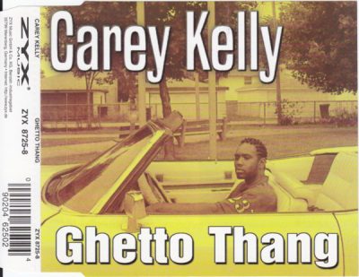 Carey Kelly – Ghetto Thang (CDS) (1997) (FLAC + 320 kbps)