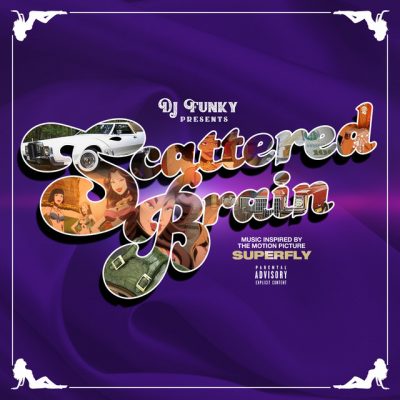 DJ Funky – Scattered Brain (Music Inspired By the Motion Picture Superfly) (WEB) (2018) (320 kbps)