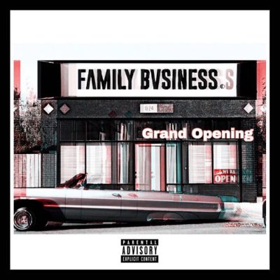 Family Bvsiness – Grand Opening EP (WEB) (2018) (320 kbps)
