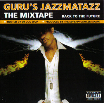 Guru – Jazzmatazz The Mixtape: Back To The Future (CD) (2008) (FLAC + 320 kbps)