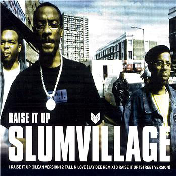 Slum Village – Raise It Up (CDS) (2000) (FLAC + 320 kbps)