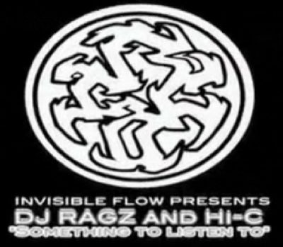 Invisible Flow Presents DJ Ragz & DJ Hi-C – Something To Listen To (CD) (2001) (FLAC + 320 kbps)