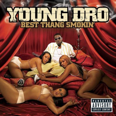 Young Dro – Best Thang Smokin’ (CD) (2006) (FLAC + 320 kbps)