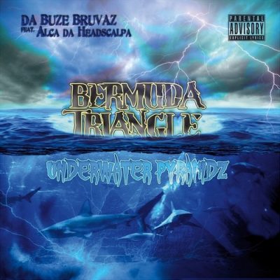 Da Buze Bruvaz – Bermuda Triangle: Underwater Pyramidz (CD) (2017) (FLAC + 320 kbps)