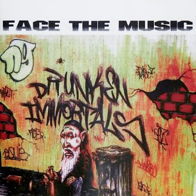 Drunken Immortals – Face The Music (CD) (1999) (FLAC + 320 kbps)