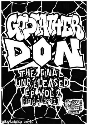 Godfather Don ‎- The Final Unreleased EP Vol. 2 1989-1992 (Vinyl) (2016) (FLAC + 320 kbps)