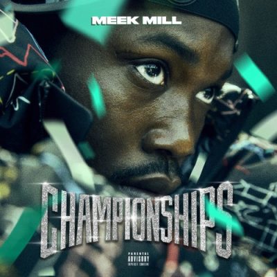 Meek Mill – Championships (WEB) (2018) (FLAC + 320 kbps)