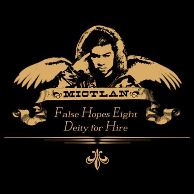 Mike Mictlan – False Hopes Eight Deity For Re-Hire (CD) (2005) (FLAC + 320 kbps)