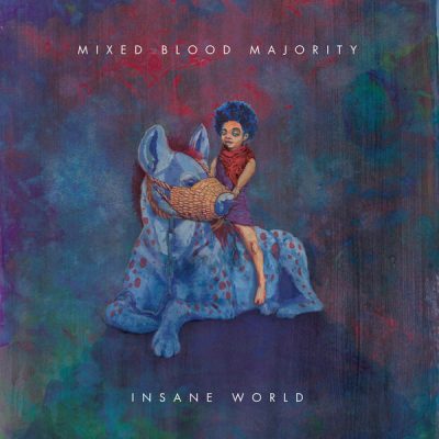 Mixed Blood Majority – Insane World (WEB) (2015) (FLAC + 320 kbps)