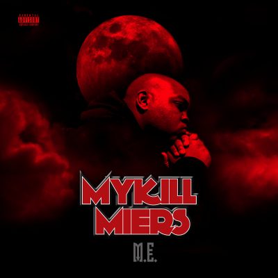 Mykill Miers – M.E. (WEB) (2018) (320 kbps)