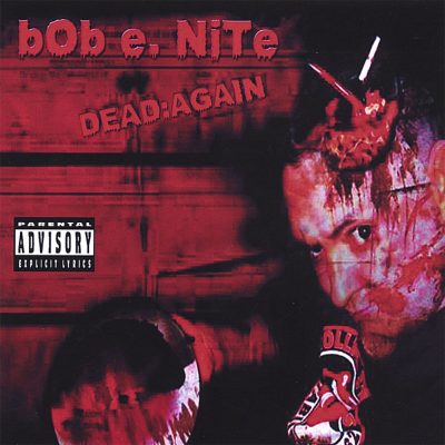 Bob E. Nite – Dead: Again (CD) (2006) (FLAC + 320 kbps)