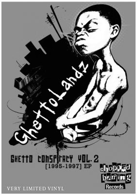 Ghettolandz ‎- Ghetto Conspiracy Vol. 2: 1995-1997 EP (Vinyl) (2015) (FLAC + 320 kbps)