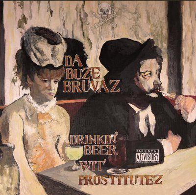 Da Buze Bruvaz – Drinkin’ Beer Wit’ Prostitutez (WEB) (2018) (320 kbps)