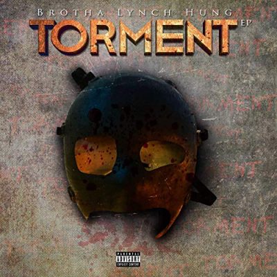 Brotha Lynch Hung – Torment EP (WEB) (2019) (320 kbps)
