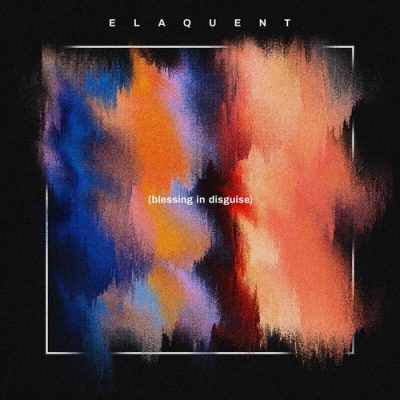 Elaquent – Blessing in Disguise (WEB) (2019) (320 kbps)